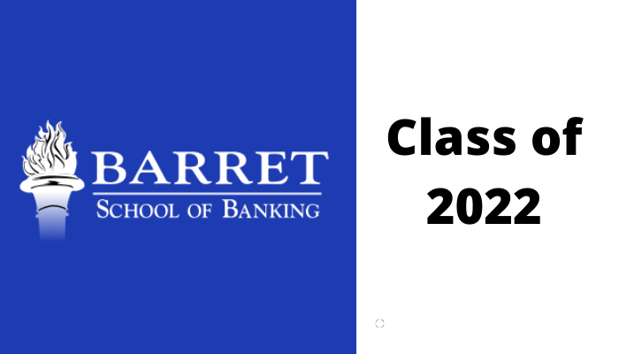 Barret Graduate School of Banking:  Class of 2022